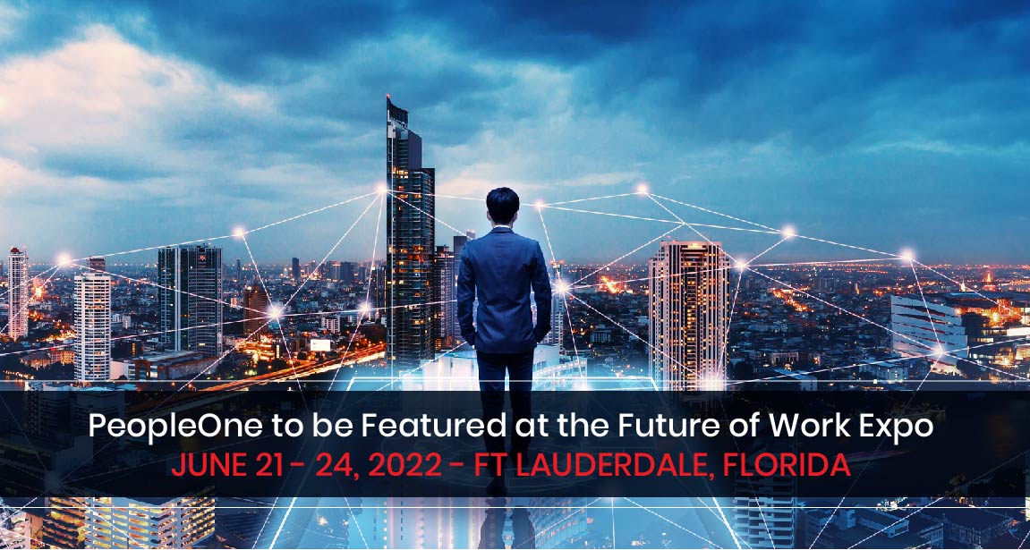 PeopleOne To Be Featured at the Future of Work Expo June 21 – 24
